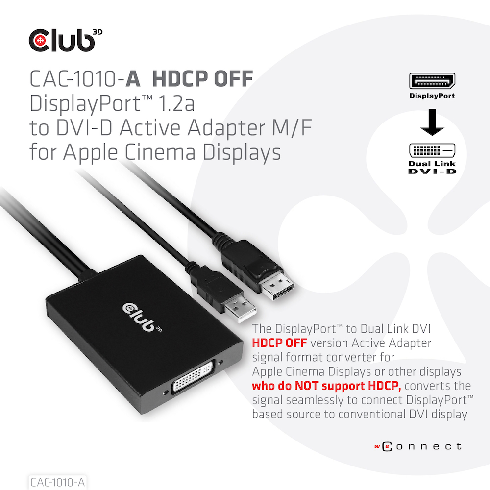 Club 3D DisplayPort auf DL DVI-D - HDCP OFF Adapter